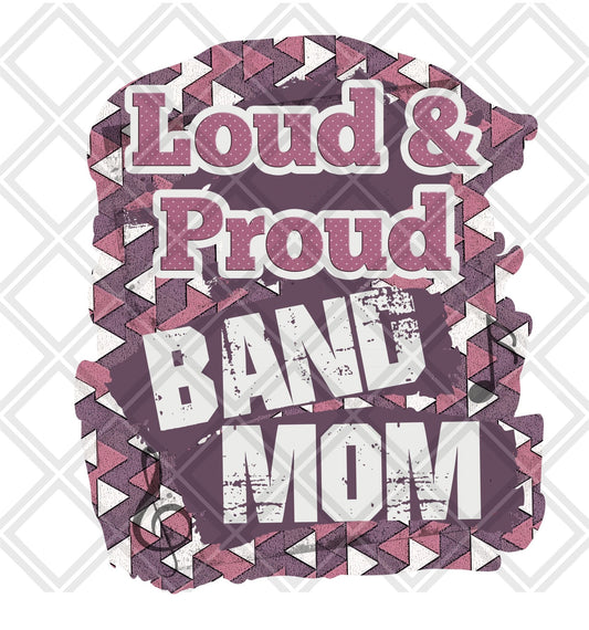 Loud and Proud band mom Digital Download Instand Download - Do it yourself Transfers