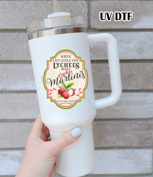 RTS When life gives you lychees make Martinis UV DTF DECAL 2.5x3 - Do it yourself Transfers